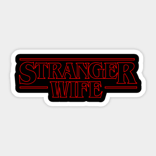 Stranger Wife Sticker